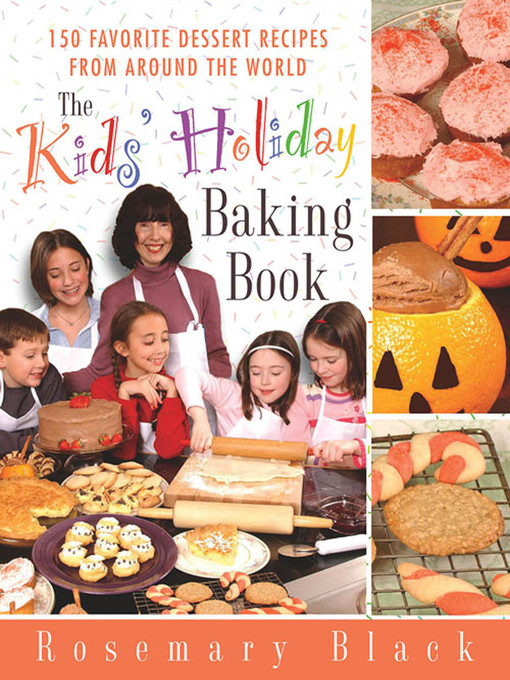 Title details for The Kids' Holiday Baking Book by Rosemary Black - Available